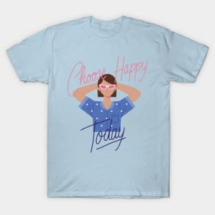 Choose Happy Today T-Shirt